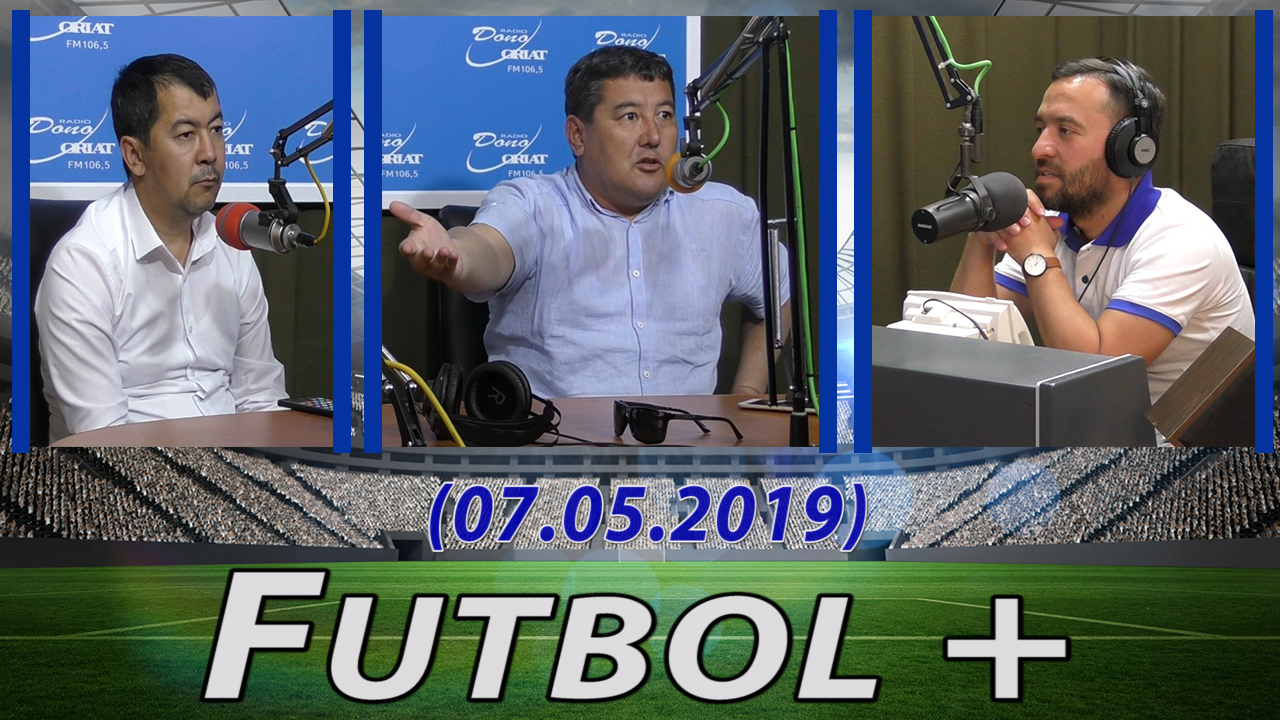 Futbol + (07.05.2019)